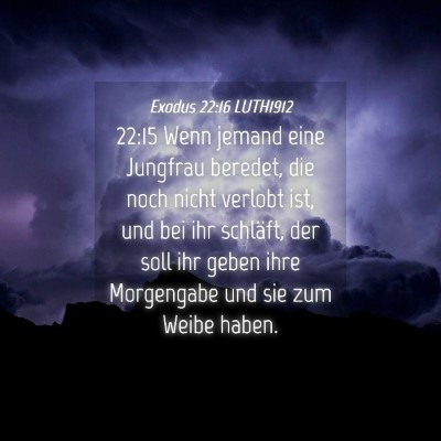 Picture 04 - Exodus 22:16 LUTH1912 - 22:15 Wenn jemand eine Jungfrau beredet, die noch - Bible Verse Picture