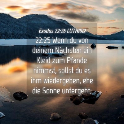 Picture 04 - Exodus 22:26 LUTH1912 - 22:25 Wenn du von deinem Nächsten ein Kleid zum - Bible Verse Picture