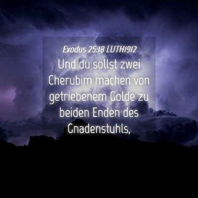 Picture 04 - Exodus 25:18 LUTH1912 - Und du sollst zwei Cherubim machen von - Bible Verse Picture