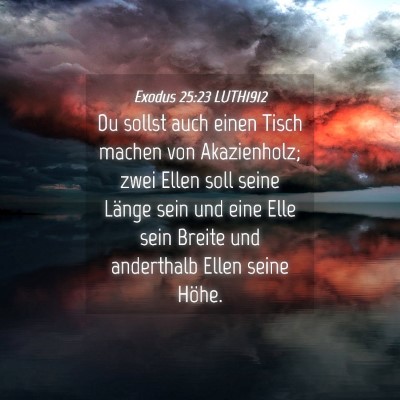 Picture 04 - Exodus 25:23 LUTH1912 - Du sollst auch einen Tisch machen von - Bible Verse Picture