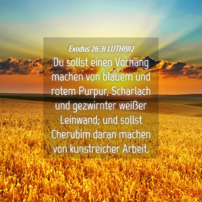 Picture 04 - Exodus 26:31 LUTH1912 - Du sollst einen Vorhang machen von blauem und - Bible Verse Picture