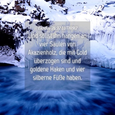 Picture 04 - Exodus 26:32 LUTH1912 - Und sollst ihn hängen an vier Säulen von - Bible Verse Picture