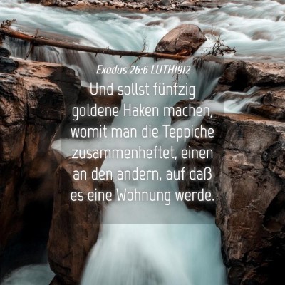 Picture 04 - Exodus 26:6 LUTH1912 - Und sollst fünfzig goldene Haken machen, womit - Bible Verse Picture