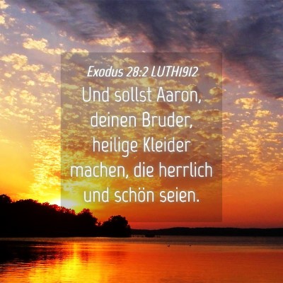 Picture 04 - Exodus 28:2 LUTH1912 - Und sollst Aaron, deinen Bruder, heilige Kleider - Bible Verse Picture