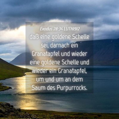 Picture 04 - Exodus 28:34 LUTH1912 - daß eine goldene Schelle sei, darnach ein - Bible Verse Picture
