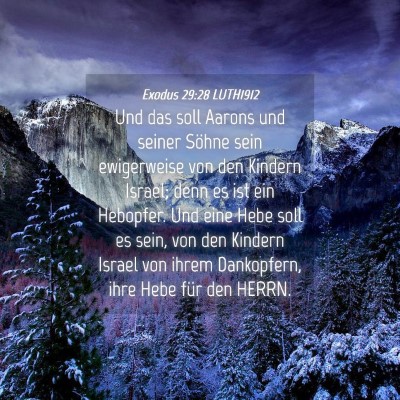Picture 04 - Exodus 29:28 LUTH1912 - Und das soll Aarons und seiner Söhne sein - Bible Verse Picture