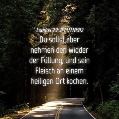 Picture 04 - Exodus 29:31 LUTH1912 - Du sollst aber nehmen den Widder der Füllung, - Bible Verse Picture