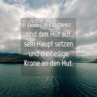 Picture 04 - Exodus 29:6 LUTH1912 - und den Hut auf sein Haupt setzen und die heilige - Bible Verse Picture