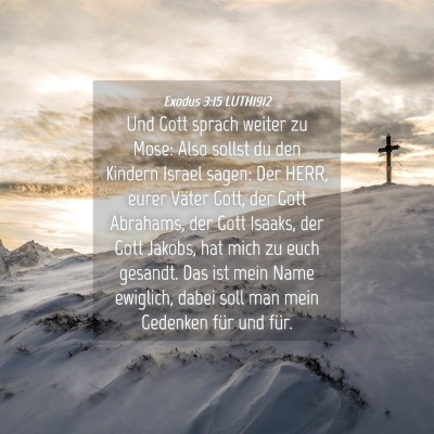 Picture 04 - Exodus 3:15 LUTH1912 - Und Gott sprach weiter zu Mose: Also sollst du - Bible Verse Picture