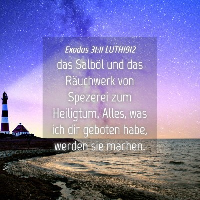 Picture 04 - Exodus 31:11 LUTH1912 - das Salböl und das Räuchwerk von Spezerei zum - Bible Verse Picture