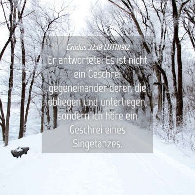 Picture 04 - Exodus 32:18 LUTH1912 - Er antwortete: Es ist nicht ein Geschrei - Bible Verse Picture