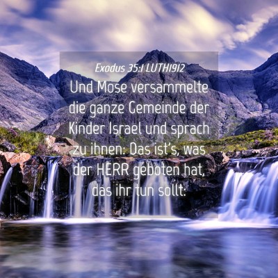 Picture 04 - Exodus 35:1 LUTH1912 - Und Mose versammelte die ganze Gemeinde der - Bible Verse Picture