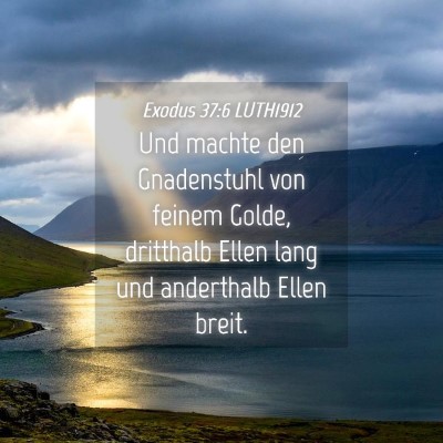 Picture 04 - Exodus 37:6 LUTH1912 - Und machte den Gnadenstuhl von feinem Golde, - Bible Verse Picture