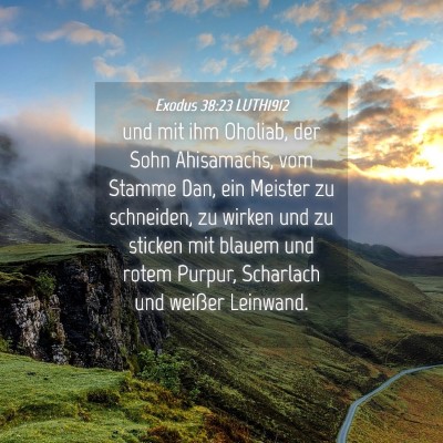Picture 04 - Exodus 38:23 LUTH1912 - und mit ihm Oholiab, der Sohn Ahisamachs, vom - Bible Verse Picture