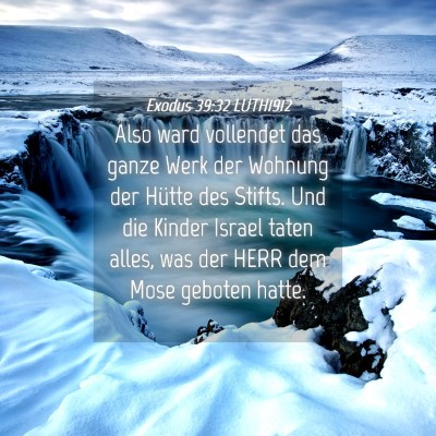 Picture 04 - Exodus 39:32 LUTH1912 - Also ward vollendet das ganze Werk der Wohnung - Bible Verse Picture