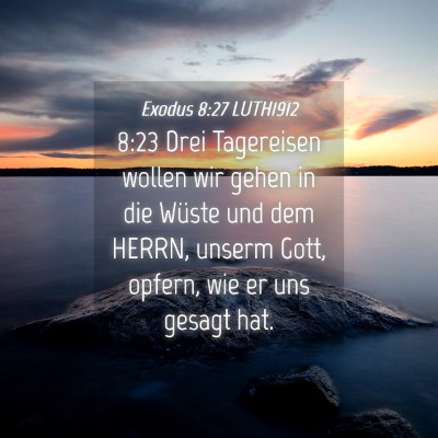 Picture 04 - Exodus 8:27 LUTH1912 - 8:23 Drei Tagereisen wollen wir gehen in die - Bible Verse Picture