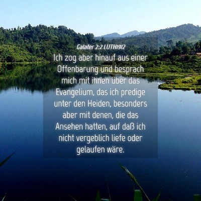 Picture 04 - Galater 2:2 LUTH1912 - Ich zog aber hinauf aus einer Offenbarung und - Bible Verse Picture