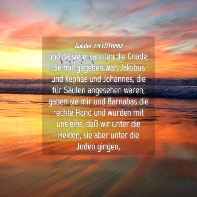 Picture 04 - Galater 2:9 LUTH1912 - und da sie erkannten die Gnade, die mir gegeben - Bible Verse Picture