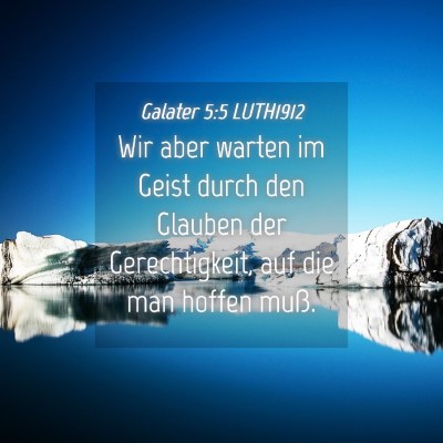 Picture 04 - Galater 5:5 LUTH1912 - Wir aber warten im Geist durch den Glauben der - Bible Verse Picture