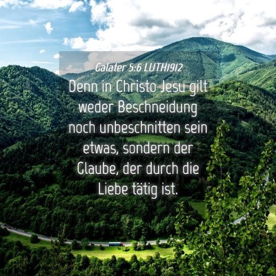 Picture 04 - Galater 5:6 LUTH1912 - Denn in Christo Jesu gilt weder Beschneidung noch - Bible Verse Picture