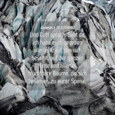 Picture 04 - Genesis 1:29 LUTH1912 - Und Gott sprach: Seht da, ich habe euch gegeben - Bible Verse Picture