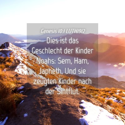 Picture 04 - Genesis 10:1 LUTH1912 - Dies ist das Geschlecht der Kinder Noahs: Sem, - Bible Verse Picture