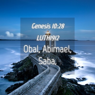 Picture 04 - Genesis 10:28 LUTH1912 - Obal, Abimael, - Bible Verse Picture