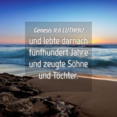 Picture 04 - Genesis 11:11 LUTH1912 - und lebte darnach fünfhundert Jahre und zeugte - Bible Verse Picture