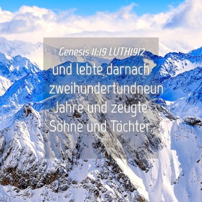 Picture 04 - Genesis 11:19 LUTH1912 - und lebte darnach zweihundertundneun Jahre und - Bible Verse Picture