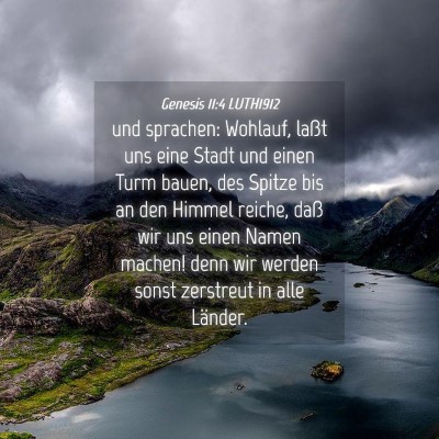 Picture 04 - Genesis 11:4 LUTH1912 - und sprachen: Wohlauf, laßt uns eine Stadt und - Bible Verse Picture