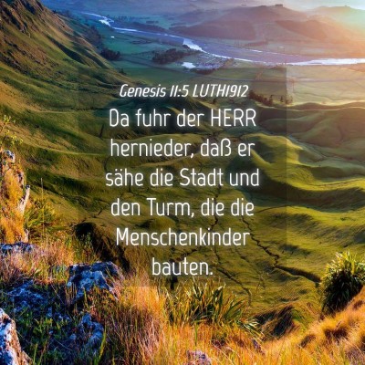 Picture 04 - Genesis 11:5 LUTH1912 - Da fuhr der HERR hernieder, daß er sähe die - Bible Verse Picture