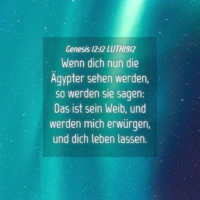 Picture 04 - Genesis 12:12 LUTH1912 - Wenn dich nun die Ägypter sehen werden, so - Bible Verse Picture