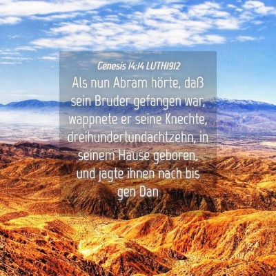 Picture 04 - Genesis 14:14 LUTH1912 - Als nun Abram hörte, daß sein Bruder gefangen - Bible Verse Picture