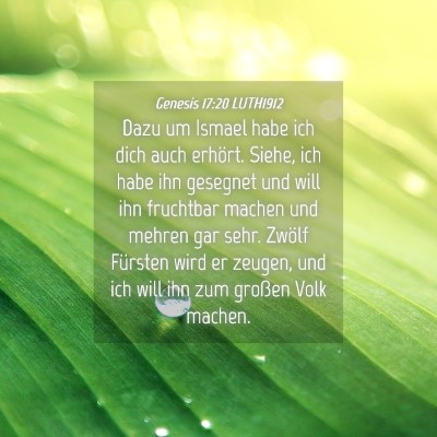 Picture 04 - Genesis 17:20 LUTH1912 - Dazu um Ismael habe ich dich auch erhört. Siehe, - Bible Verse Picture