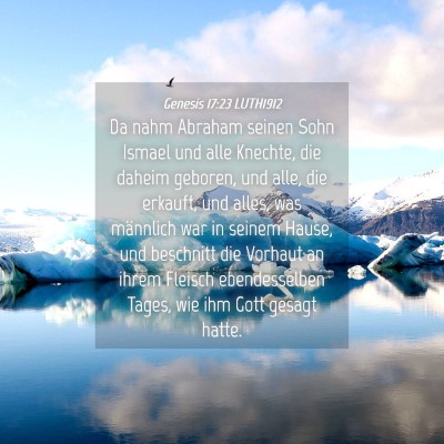Picture 04 - Genesis 17:23 LUTH1912 - Da nahm Abraham seinen Sohn Ismael und alle - Bible Verse Picture