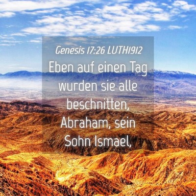 Picture 04 - Genesis 17:26 LUTH1912 - Eben auf einen Tag wurden sie alle beschnitten, - Bible Verse Picture