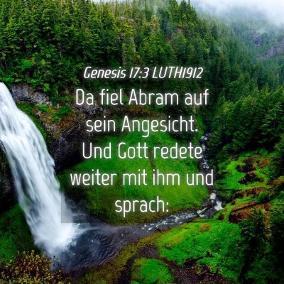 Picture 04 - Genesis 17:3 LUTH1912 - Da fiel Abram auf sein Angesicht. Und Gott redete - Bible Verse Picture
