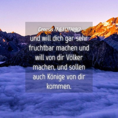 Picture 04 - Genesis 17:6 LUTH1912 - und will dich gar sehr fruchtbar machen und will - Bible Verse Picture