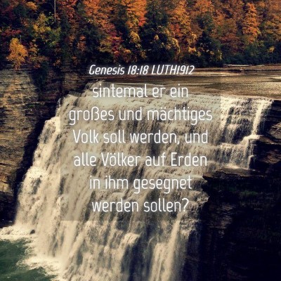 Picture 04 - Genesis 18:18 LUTH1912 - sintemal er ein großes und mächtiges Volk soll - Bible Verse Picture