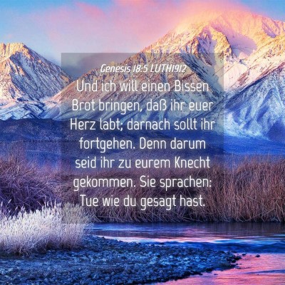 Picture 04 - Genesis 18:5 LUTH1912 - Und ich will einen Bissen Brot bringen, daß ihr - Bible Verse Picture
