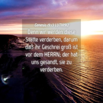 Picture 04 - Genesis 19:13 LUTH1912 - Denn wir werden diese Stätte verderben, darum - Bible Verse Picture