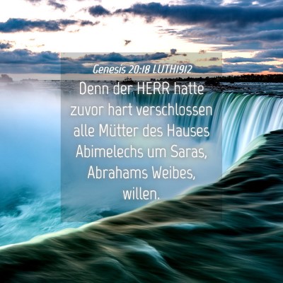 Picture 04 - Genesis 20:18 LUTH1912 - Denn der HERR hatte zuvor hart verschlossen alle - Bible Verse Picture