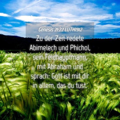 Picture 04 - Genesis 21:22 LUTH1912 - Zu der Zeit redete Abimelech und Phichol, sein - Bible Verse Picture