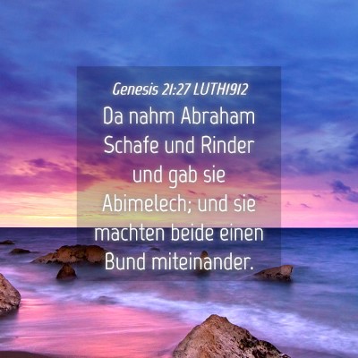 Picture 04 - Genesis 21:27 LUTH1912 - Da nahm Abraham Schafe und Rinder und gab sie - Bible Verse Picture