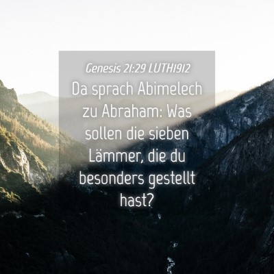 Picture 04 - Genesis 21:29 LUTH1912 - Da sprach Abimelech zu Abraham: Was sollen die - Bible Verse Picture