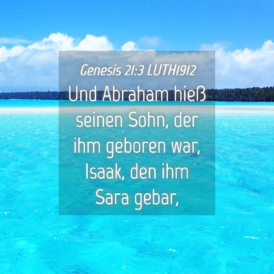 Picture 04 - Genesis 21:3 LUTH1912 - Und Abraham hieß seinen Sohn, der ihm geboren - Bible Verse Picture