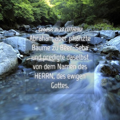 Picture 04 - Genesis 21:33 LUTH1912 - Abraham aber pflanzte Bäume zu Beer-Seba und - Bible Verse Picture