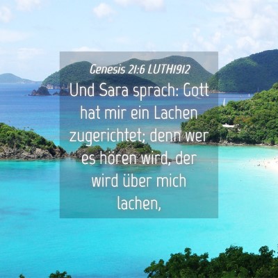 Picture 04 - Genesis 21:6 LUTH1912 - Und Sara sprach: Gott hat mir ein Lachen - Bible Verse Picture