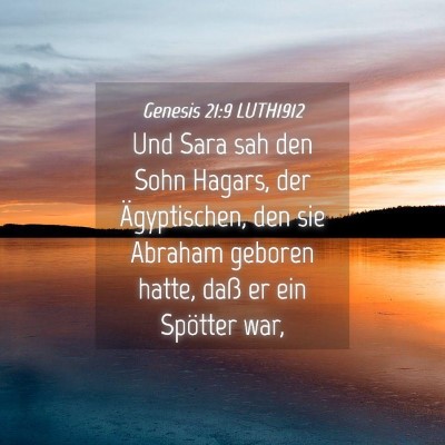 Picture 04 - Genesis 21:9 LUTH1912 - Und Sara sah den Sohn Hagars, der Ägyptischen, - Bible Verse Picture