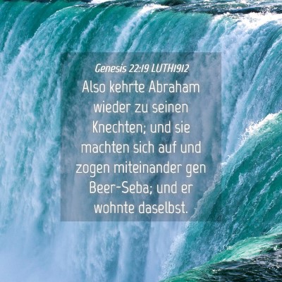 Picture 04 - Genesis 22:19 LUTH1912 - Also kehrte Abraham wieder zu seinen Knechten; - Bible Verse Picture